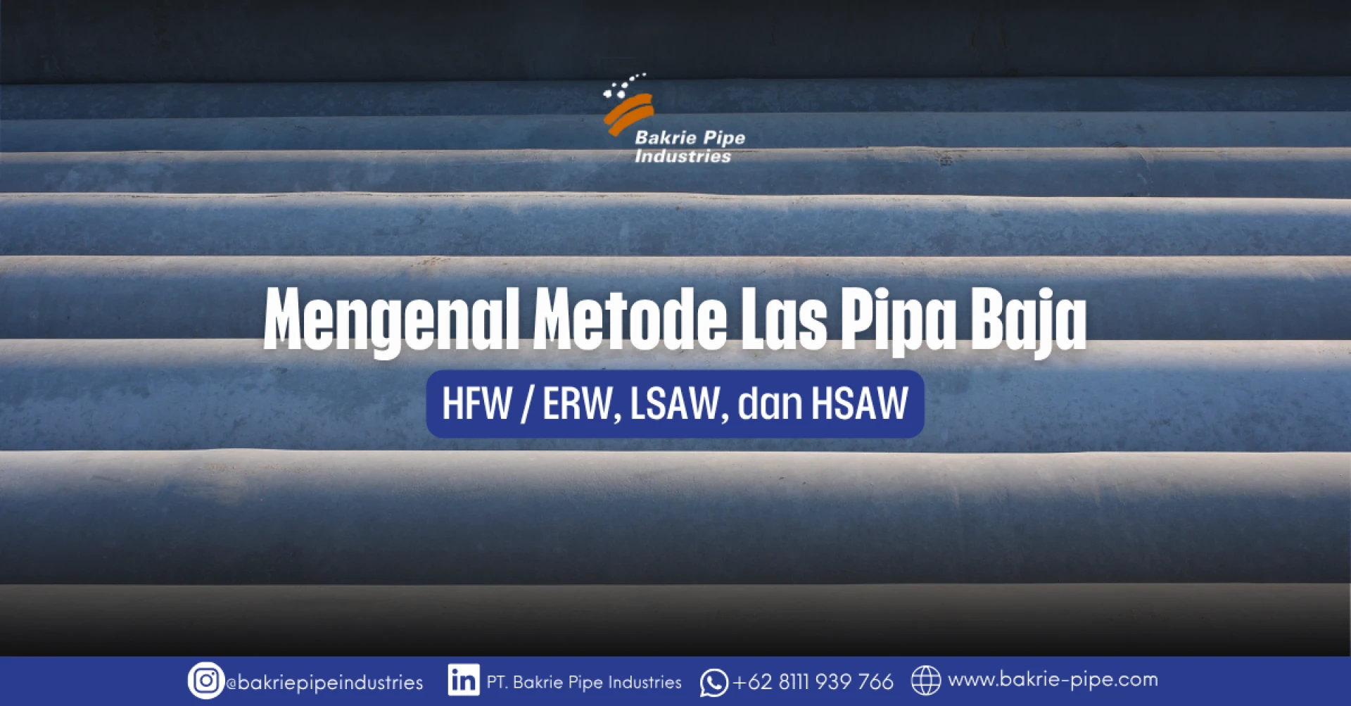 Mengenal Metode Las Pipa Baja: HFW/ERW, LSAW, dan HSAW