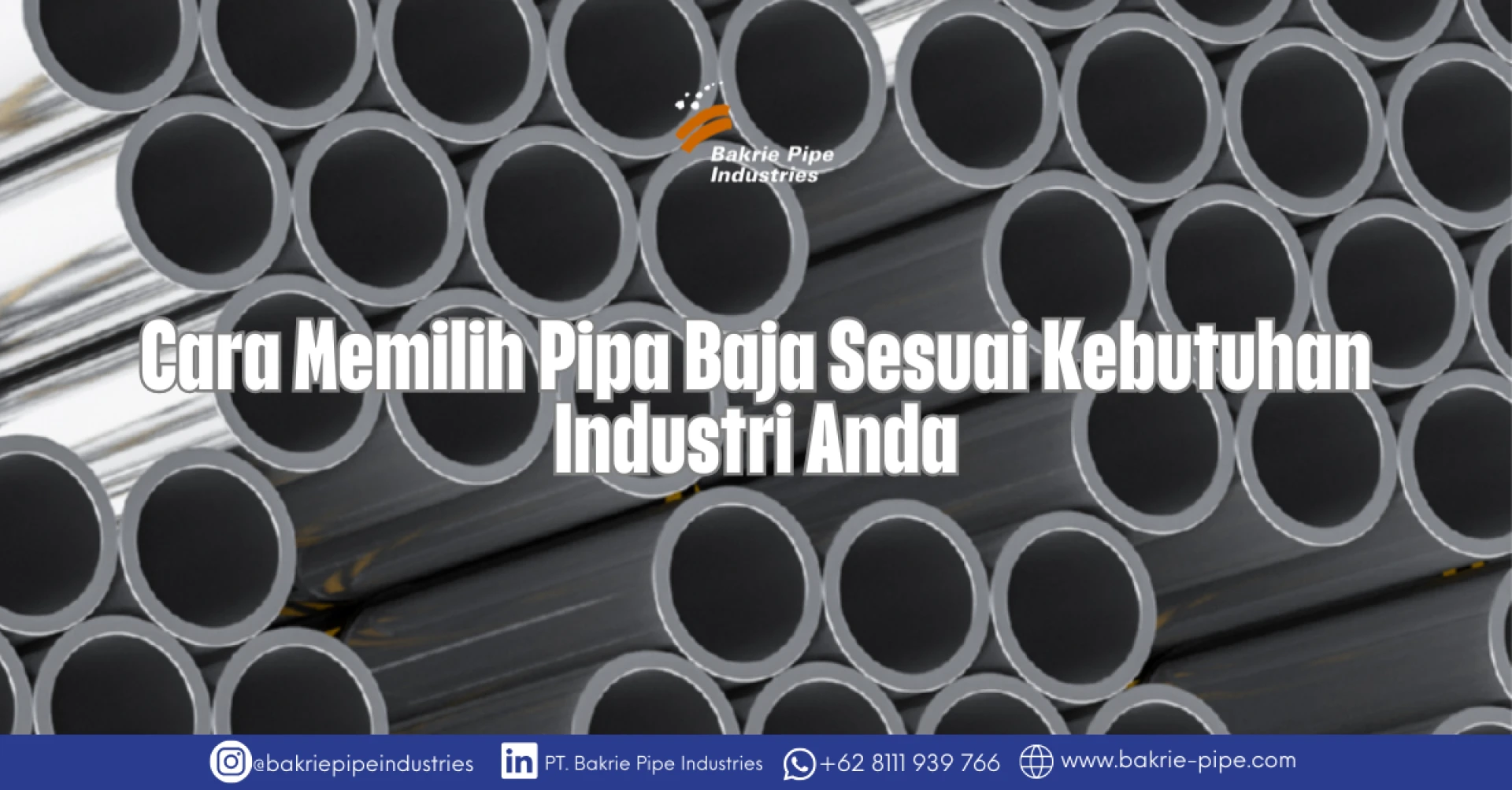 Cara Memilih Pipa Baja Sesuai Kebutuhan Industri Anda