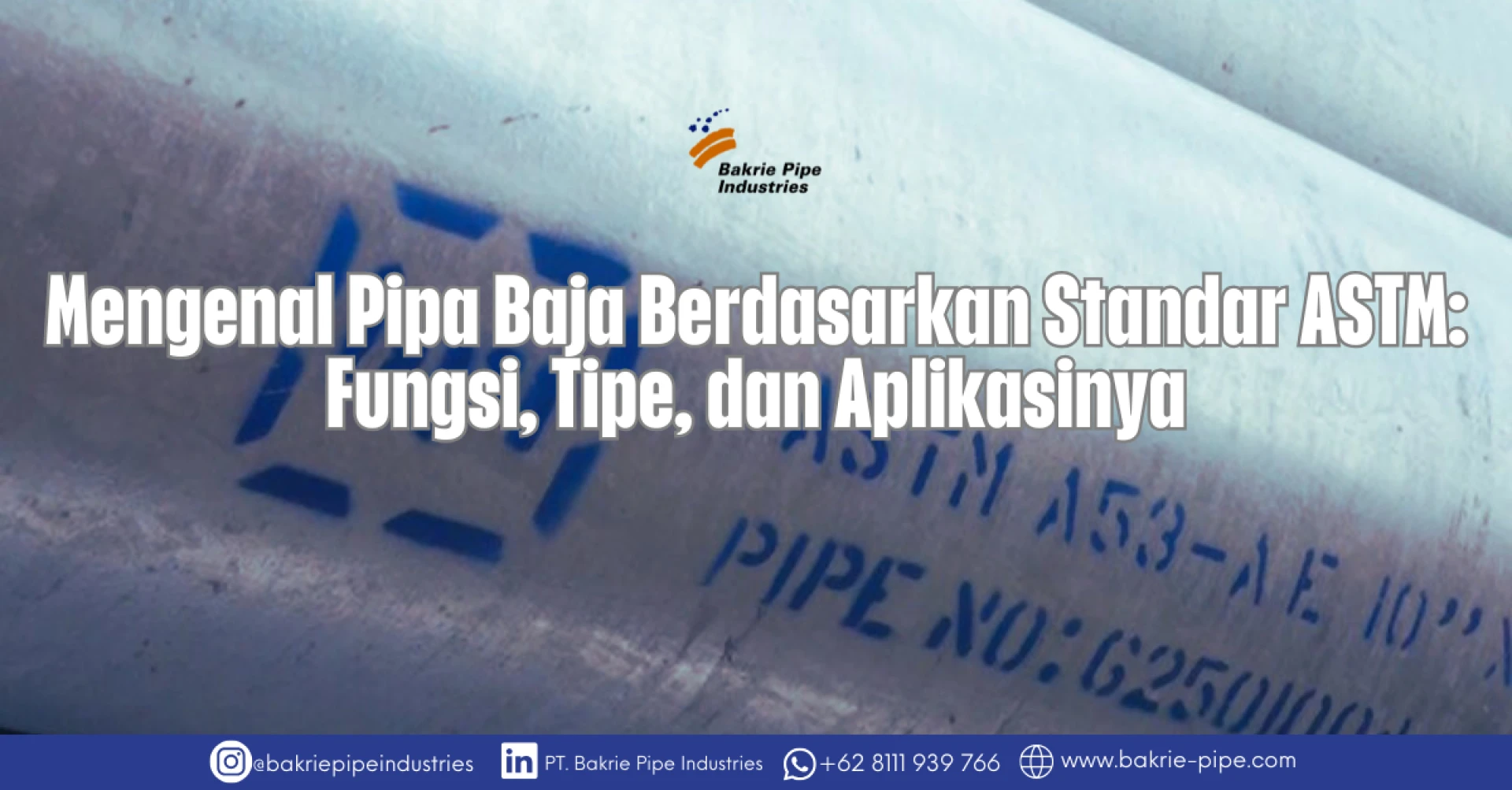 Understanding Steel Pipes Based on ASTM Standards: Functions, Types, and Applications