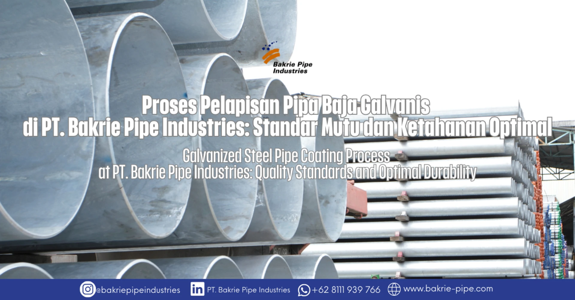 Proses Pelapisan Pipa Baja Galvanis di PT. Bakrie Pipe Industries: Standar Mutu dan Ketahanan Optimal