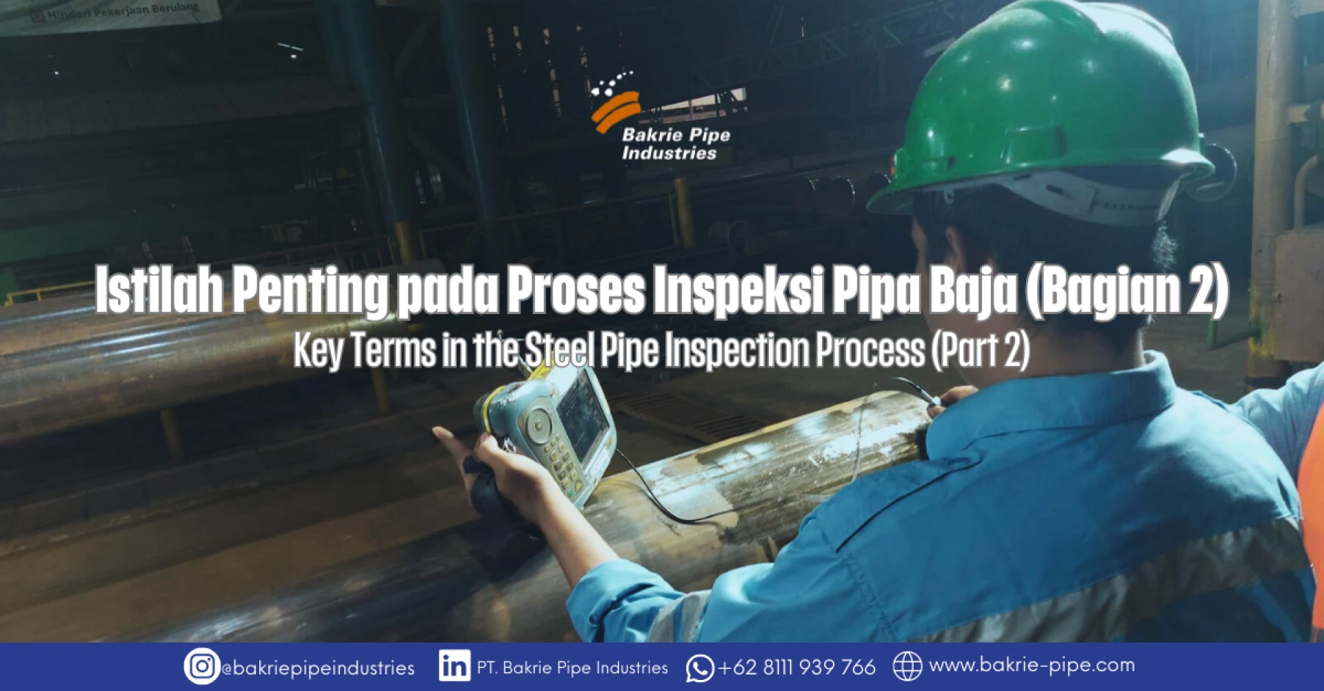 Istilah Penting pada Proses Inspeksi Pipa Baja (Bagian 2)